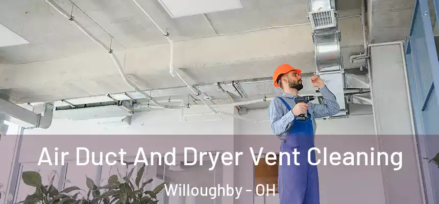  Air Duct And Dryer Vent Cleaning Willoughby - OH