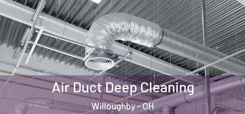  Air Duct Deep Cleaning Willoughby - OH