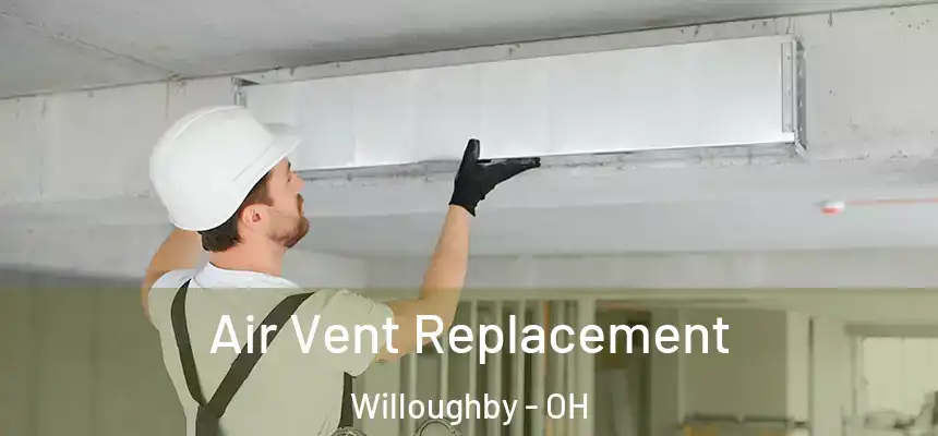  Air Vent Replacement Willoughby - OH