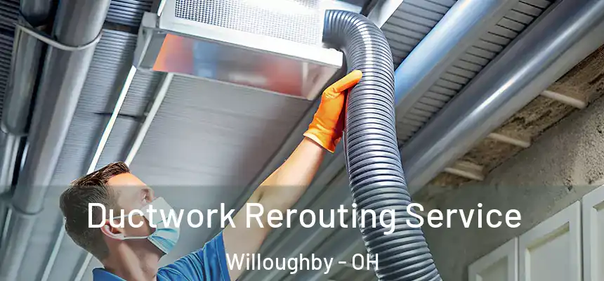  Ductwork Rerouting Service Willoughby - OH