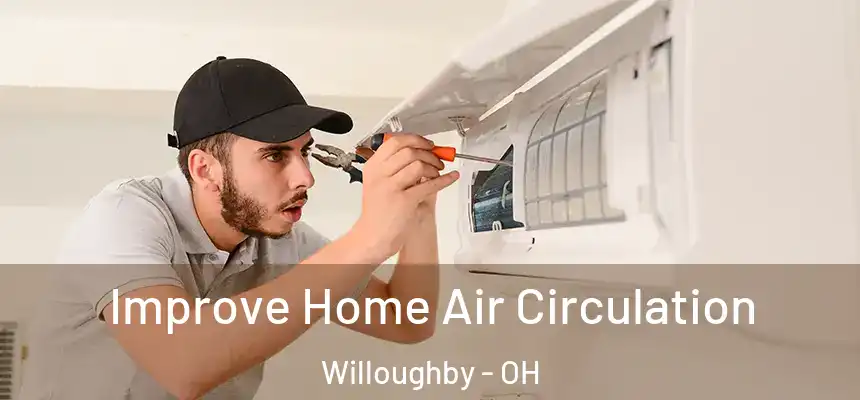  Improve Home Air Circulation Willoughby - OH