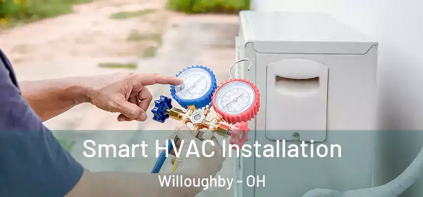  Smart HVAC Installation Willoughby - OH
