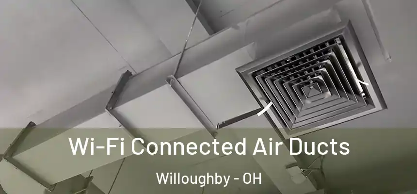  Wi-Fi Connected Air Ducts Willoughby - OH